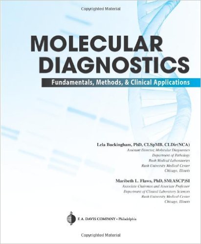 Molecular Diagnostics Fundamentals Methods and Clinical Applications 1st Edition by Lela Buckingham -Test Bank