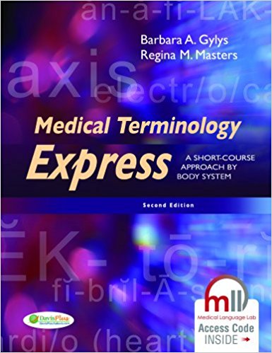 Medical Terminology Express A Short Course Approach By Body System 2nd Edition by Barbara A. Gylys - Test Bank