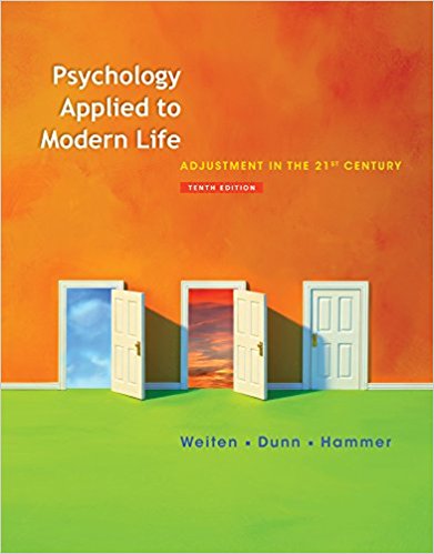 Psychology Applied To Modern Life Adjustment In the 21st Century By Weiten - Dunn - Test Bank