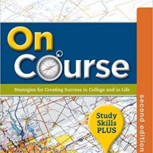 On Course Strategies For Creating Success In College And In Life 2nd Edition By Downing - Test Bank