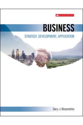 Business Strategy, Development Application 2nd Canadian Edition By Gary Bissonette - Test Bank
