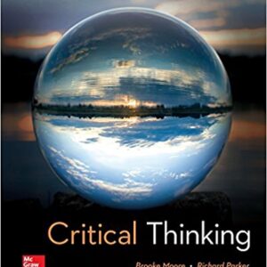 Critical Thinking 12th Edition by Brooke Noel Moore - Test Bank