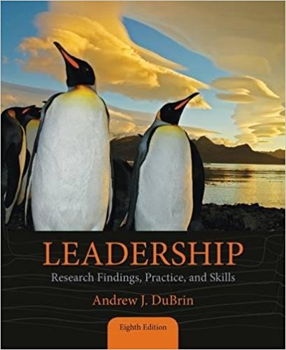 Leadership Research Findings Practice and Skills 8th Edition by Andrew J. DuBrin - Test Bank