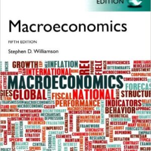 Macroeconomics International Edition 5th Edition by Stephen D. Williamson - Test Bank