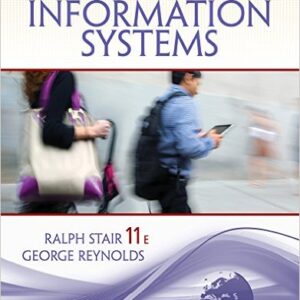 Principles of Information Systems 11th by Ralph Stair -Test Bank