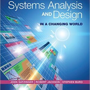 Systems Analysis and Design in a Changing World 7th Edition By John Satzinger - Test Bank
