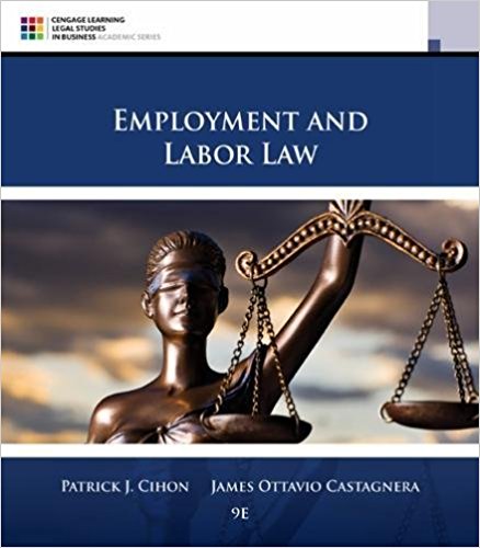 Employment And Labor Law 9th Edition by Patrick J. Cihon - Test Bank