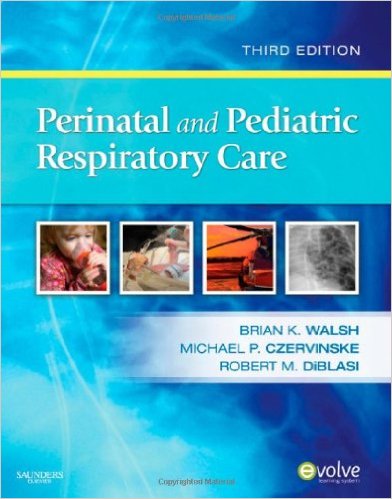 Perinatal And Pediatric Respiratory Care 3rd Edition by Brian K. Walsh  - Test Bank