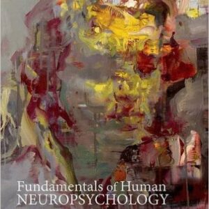 Fundamentals of Human Neuropsychology 7th Edition  by Bryan Kolb - Test Bank