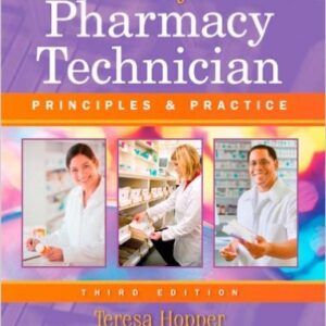 Mosbys Pharmacy Technician 3rd Edition by Teresa Hopper -Test Bank