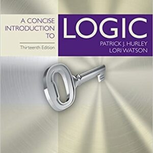 A CONCISE INTRODUCTION TO LOGIC 13TH EDITION PATRICK J. HURLEY - TEST BANK