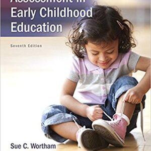 ASSESSMENT IN EARLY CHILDHOOD EDUCATION  7Th Ed SUE C - TEST BANK