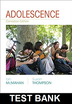 Adolescence Canadian 1st Edition By McMahan - Test Bank