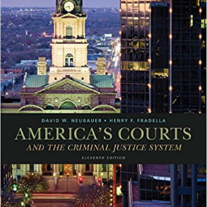 Americas Courts and the Criminal Justice System 11th Edition Neubauer - Test Bank