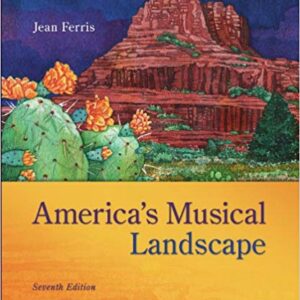 AMERICA’S MUSICAL LANDSCAPE7E JEAN FERRIS - TEST BANK
