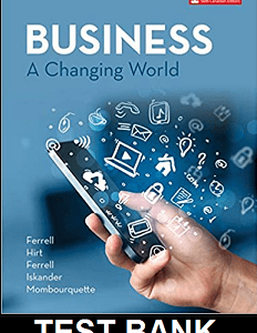 Business A Changing World Canadian 6th Edition by Ferrell - Test Bank