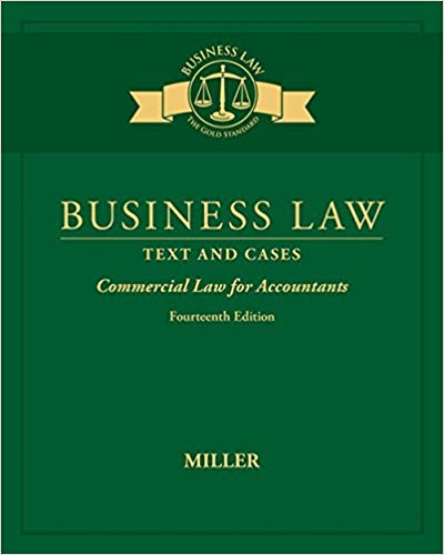 Business Law Text & Cases Commercial Law for Accountants 14th Edition by Roger LeRoy Miller - Test Bank