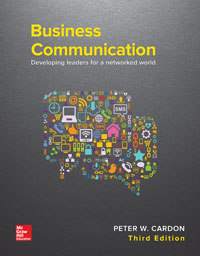 Business Communication Developing Leaders for a Networked World Peter Cardon 3e - Test Bank