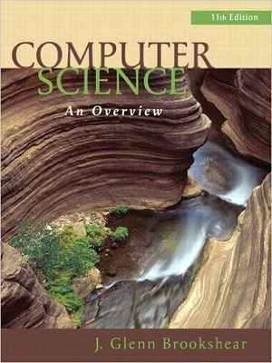 Computer Science An Overview 11th Edition By J. Glenn Brookshear - Test Bank