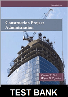 Construction Project Administration 10th Edition By Fisk - Test Bank