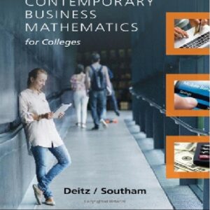 Contemporary Business Mathematics for Colleges 17th Edition By Deitz - Test Bank