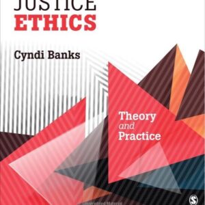 Criminal Justice Ethics Theory and Practice 4th Edition by Banks - Test Bank
