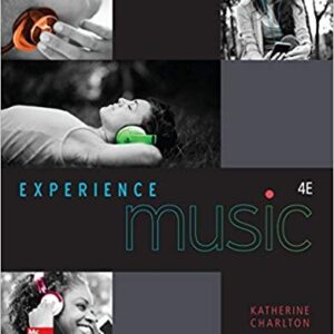 EXPERIENCE MUSIC 4Th Ed KATHERINE CHARLTON - TEST BANK