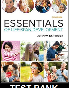 Essentials of Life Span Development 5th Edition By  Santrock - Test Bank