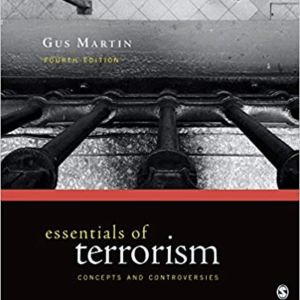 Essentials of Terrorism Concepts and Controversies 4th Edition By Martin - Test Bank