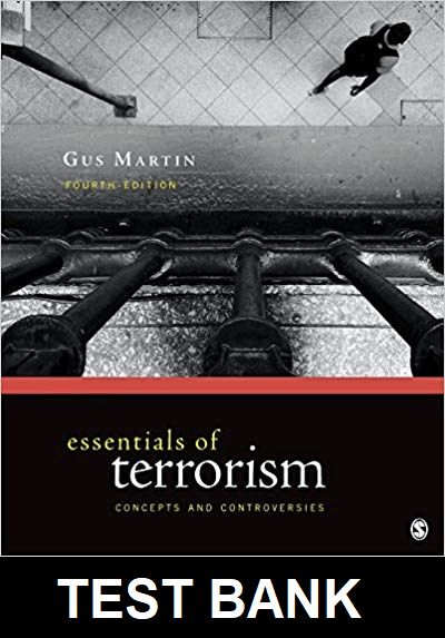 Essentials of Terrorism Concepts and Controversies 4th Edition By Martin - Test Bank