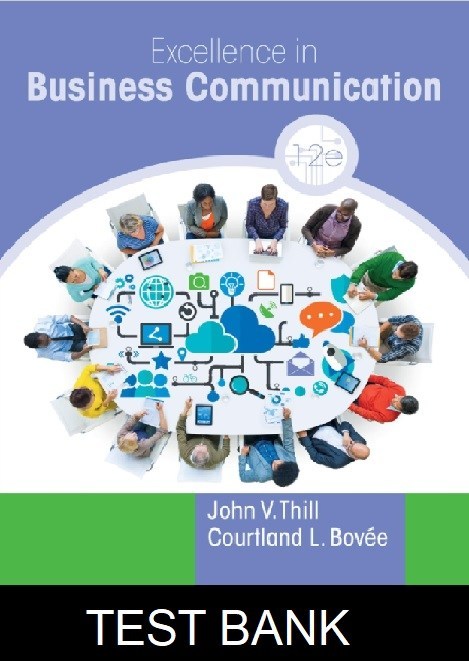 Excellence in Business Communication 12th Edition By Thill - Test Bank