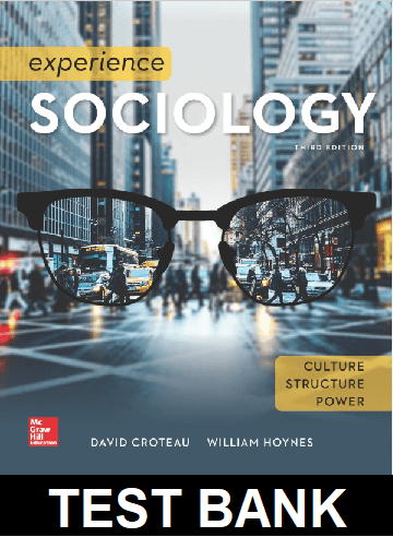 Experience Sociology 3rd Edition  By Croteau - Test Bank