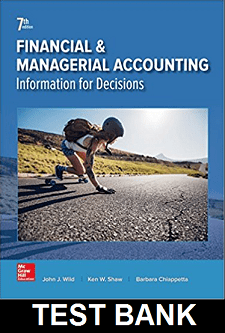 Financial and Managerial Accounting 7th Edition By Wild - Test Bank