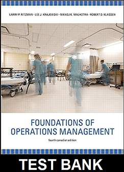 Foundations of Operations Management Canadian 4th Edition By Ritzman - Test Bank