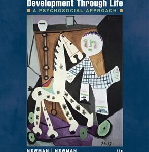 Development Through Life A Psychosocial Approach 11th by Barbara M. Newman  - Test Bank