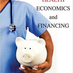 Health Economics and Financing 5th Edition By Thomas - Test Bank