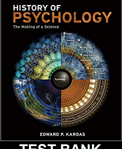 History of Psychology The Making of a Science 1st Edition By  Kardas - Test Bank