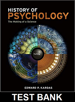 History of Psychology The Making of a Science 1st Edition By  Kardas - Test Bank
