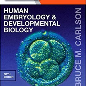 Human Embryology and Developmental Biology 5th Edition - Test Bank