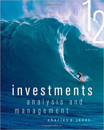 INVESTMENTS ANALYSIS AND MANAGEMENT 12TH EDITION BY CHARLES - Test Bank