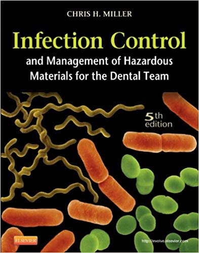 Infection Control and Management of Hazardous Materials for the Dental Team 5th Edition by Chris H. Miller - Test Bank