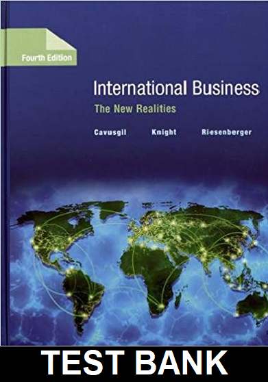 International Business The New Realities 4th Edition By Cavusgil - Test Bank