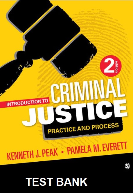 Introduction to Criminal Justice Practice and Process 2nd Edition Peak - Test Bank