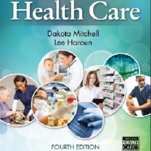 Introduction to Health Care 4th Edition By Mitchell - Test Bank