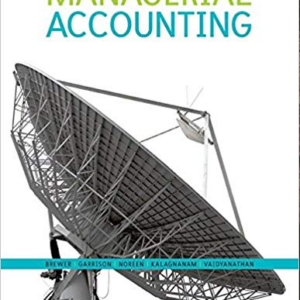 Introduction to Managerial Accounting Canadian 5th Edition By Brewer - Test Bank