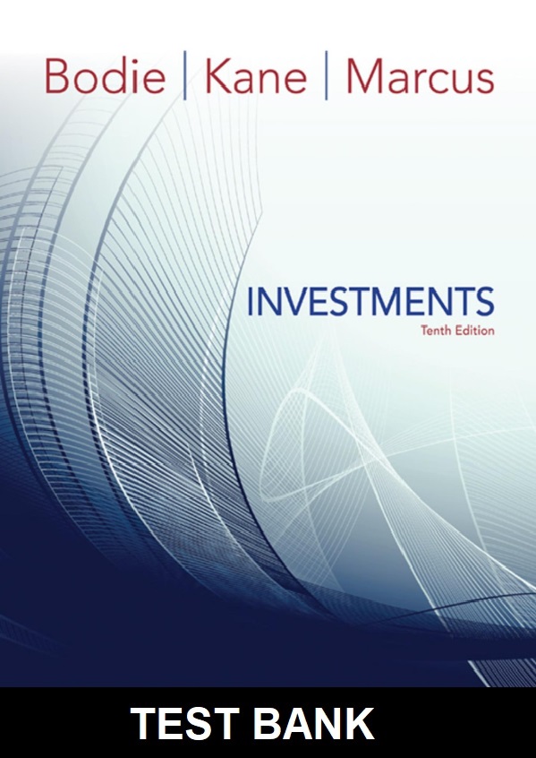 Investments 10th Edition By Bodie - Test Bank