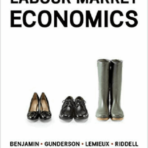 Labour Market Economics Canadian 8th Edition By Benjamin - Test Bank