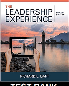 Leadership Experience 7th Edition Daft - Test Bank