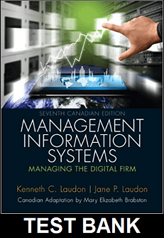Management Information Systems Managing the Digital Firm Canadian 7th Edition Laudon - Test Bank