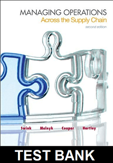 Managing Operations Across the Supply Chain 2nd Edition By Swink - Test Bank